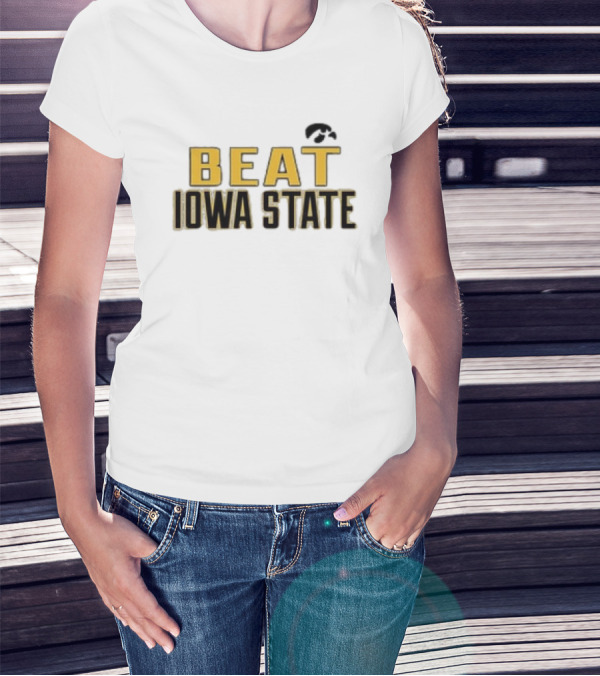 Beat Iowa State Iowa Hawkeyes Rivalry T-Shirt