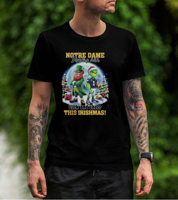Notre Dame Fighting Irish Luck And Cheer This Irishmas With Christmas Characters T-Shirt