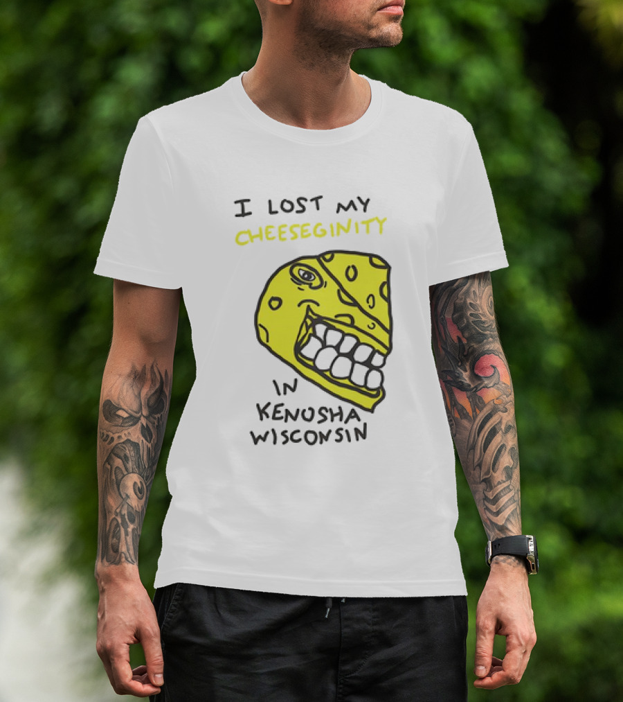 I Lost My Cheeseginity In Kenosha Wisconsin Cheese Face T-Shirt