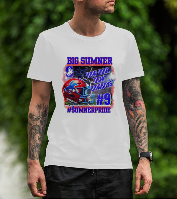 Big Sumner How Bout Dem Cowboys #9 Sumner Pride T-Shirt