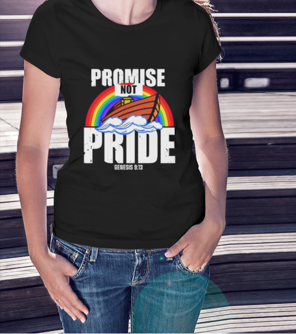 Promise Not Pride Genesis 9 13 Rainbow Ark T-Shirt