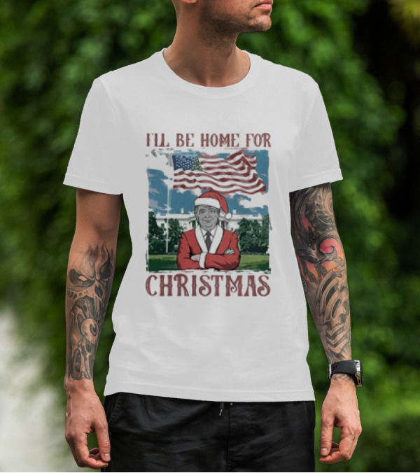 I'll Be Home For Christmas American Flag White House Santa Suit T-Shirt