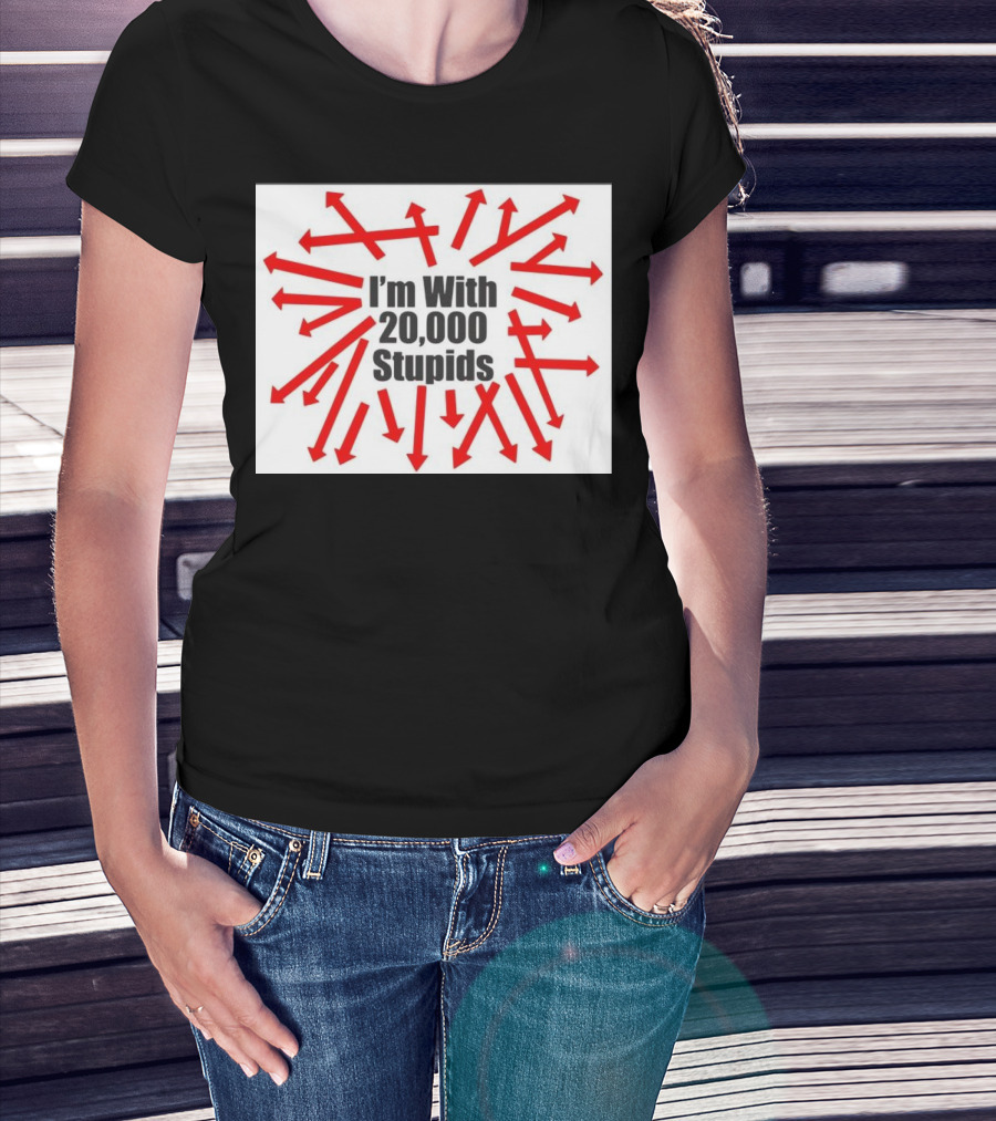 I’m With 20000 Stupids Red Arrows T-Shirt