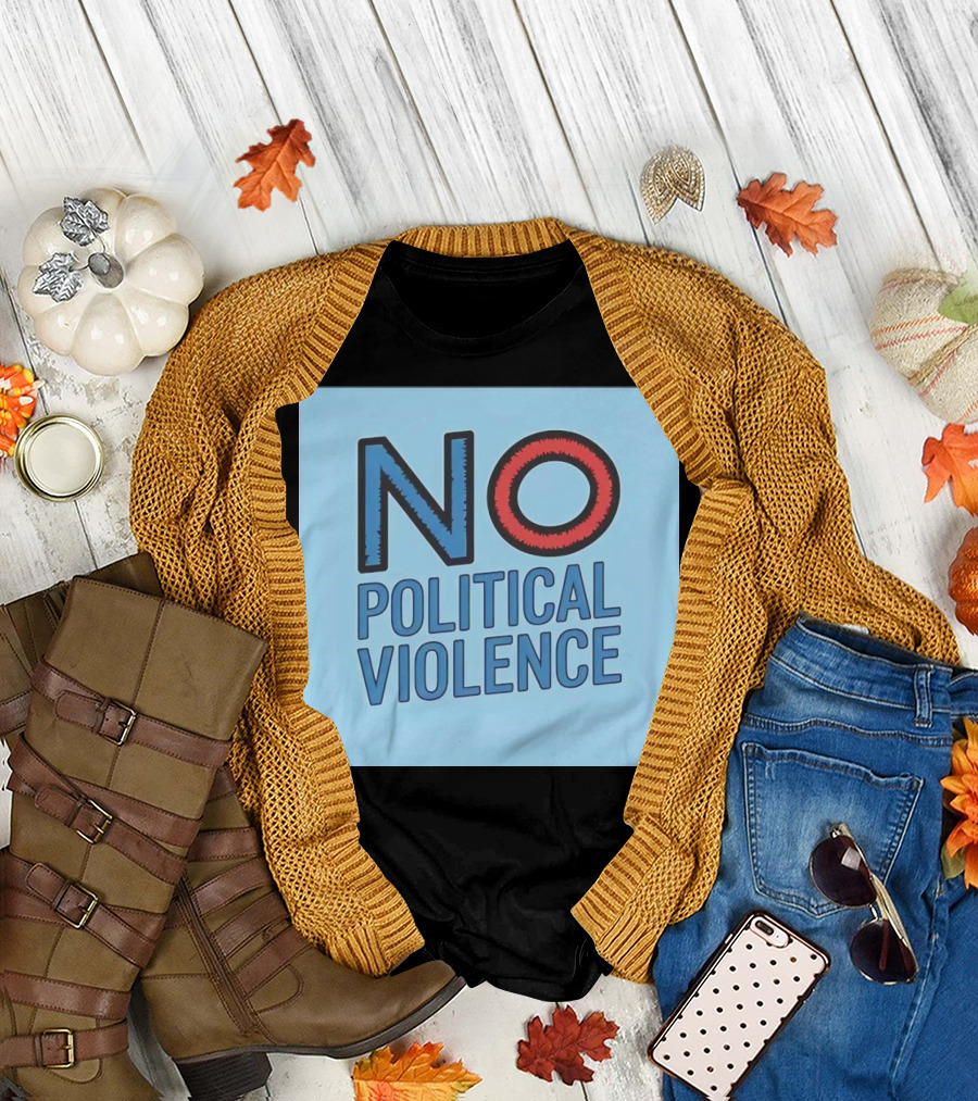 No Political Violence Bold Lettering Red and Blue T-Shirt