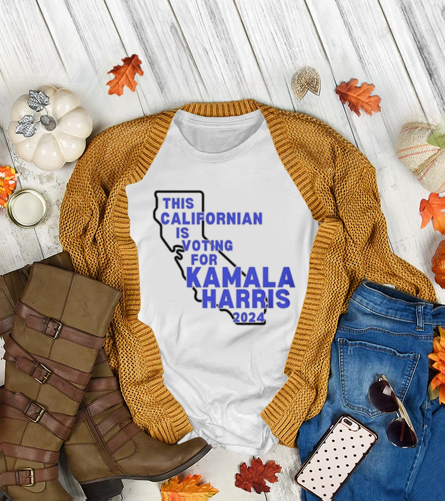 This Californian Is Voting for Kamala Harris T-Shirt