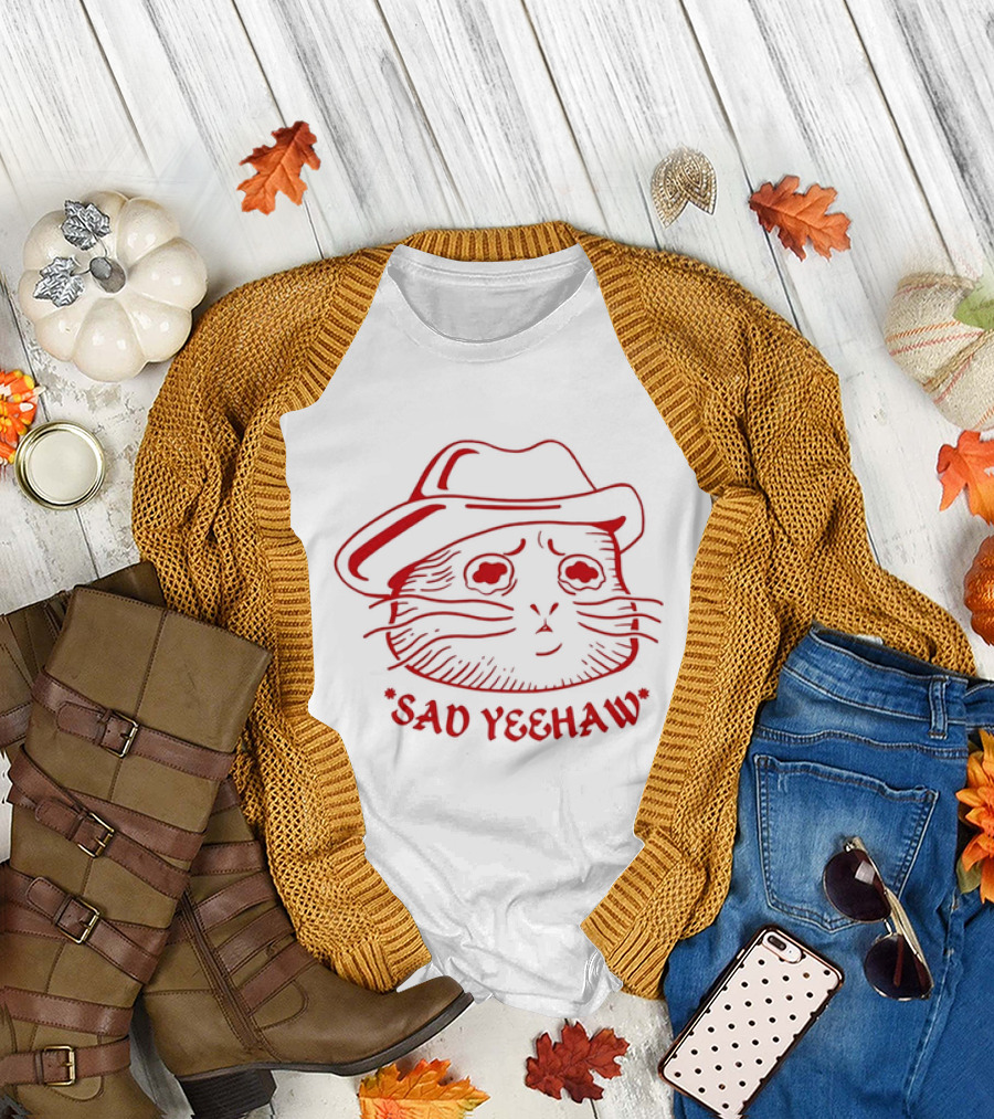Sad Cat in Cowboy Hat Sad Yeehaw T-Shirt