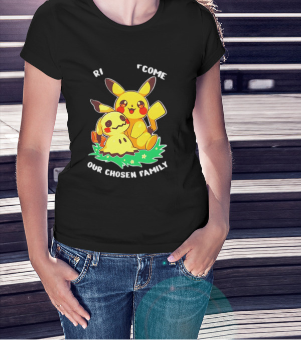 Pikachu And Mimikyu Become Our Chosen Family T-Shirt