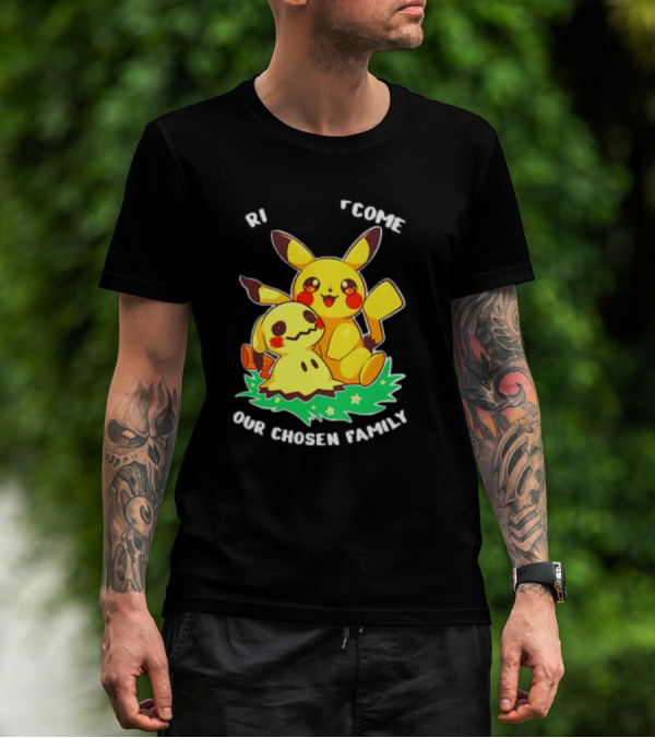 Pikachu And Mimikyu Become Our Chosen Family T-Shirt