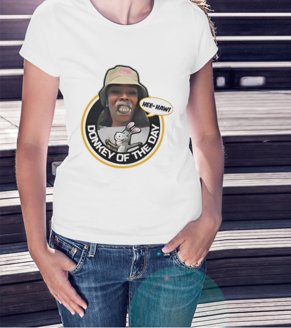 Charleston White Yunties Hee-Haw Donkey Of The Day T-Shirt