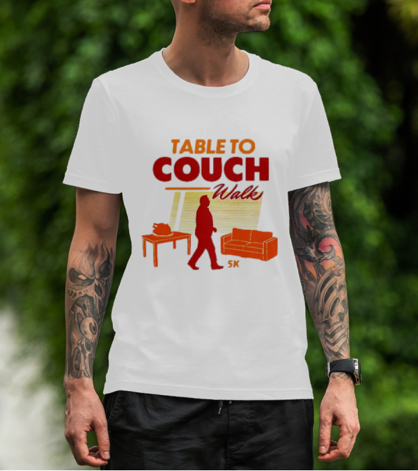 TABLE TO COUCH WALK 5K T-Shirt