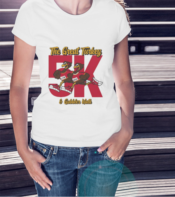 The Great Turkey And Gobbler Walk 5K T-Shirt
