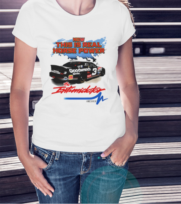 Now This Is Real Horse Power The Intimidator Goodwrench Service Car Number 3 Racing T-Shirt
