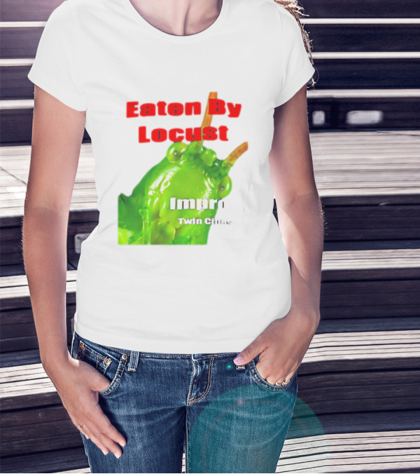 Eaten By Locust Improv Twin Cities T-Shirt
