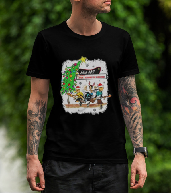 Blink-182 I Won’t Be Home For Christmas Snowflakes Tree Reindeer Band Playing T-Shirt