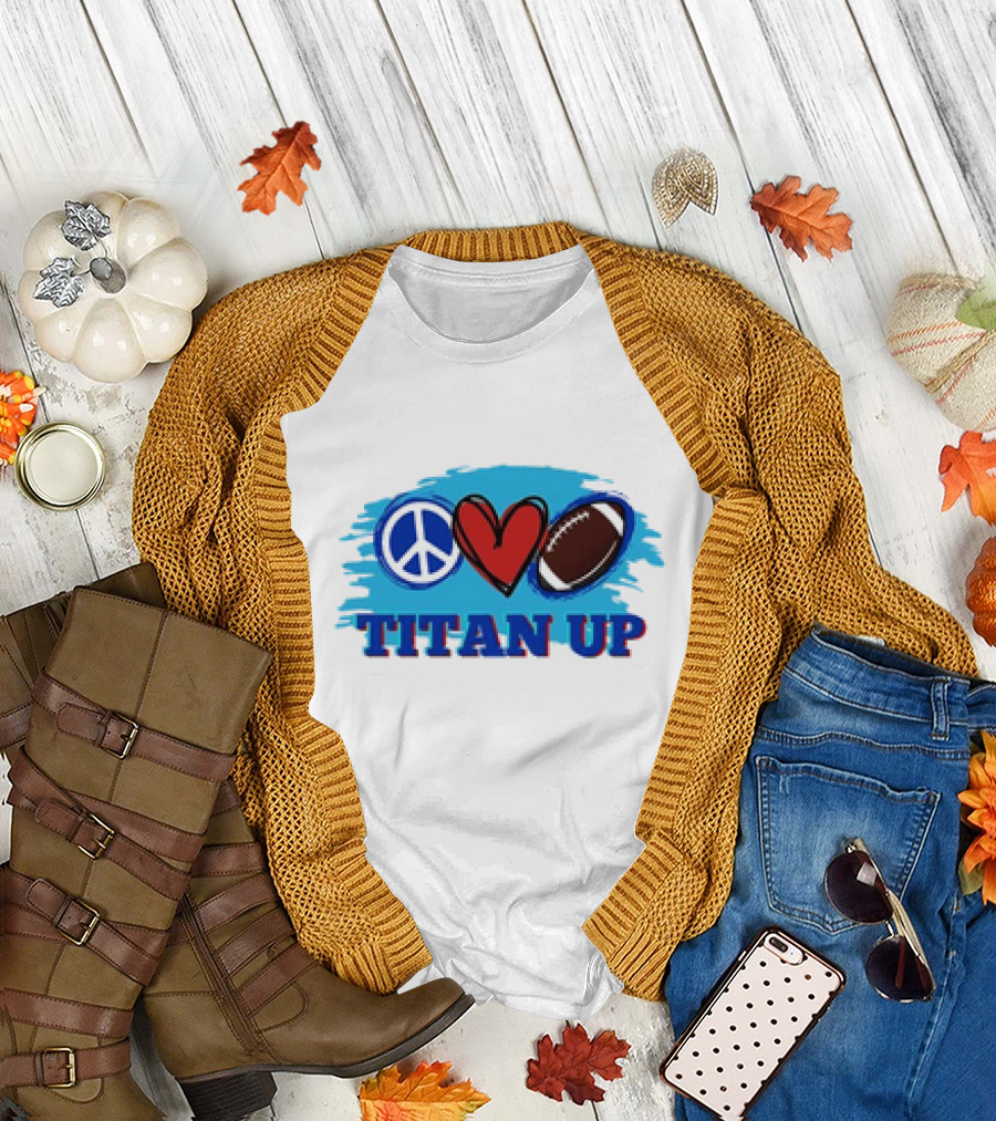 Titan Up Peace Love and Football T-Shirt