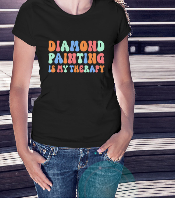 Diamond Painting Is My Therapy Colorful Retro T-Shirt