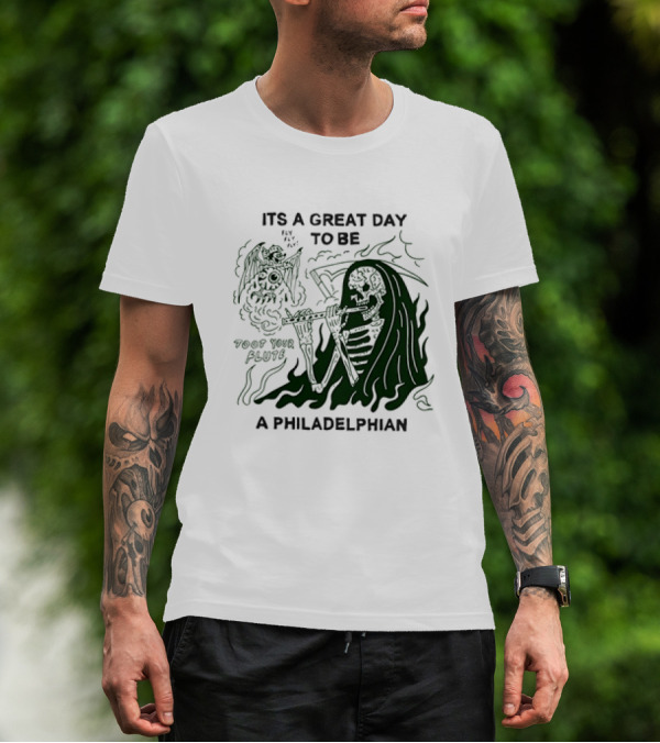 Skeleton Playing Flute With Owl It's A Great Day To Be A Philadelphian T-Shirt
