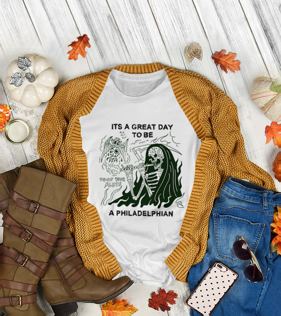 Skeleton Playing Flute with Owl It's a Great Day To Be a Philadelphian T-Shirt