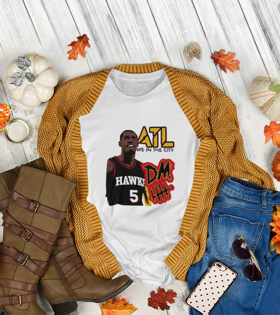 ATL DM5 We in the City Hawks Basketball T-Shirt
