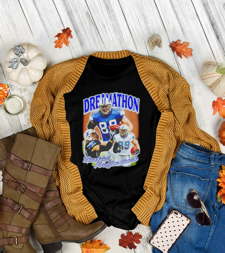 Dreamathon Thankful For You Coach Detroit Lions Football Players T-Shirt