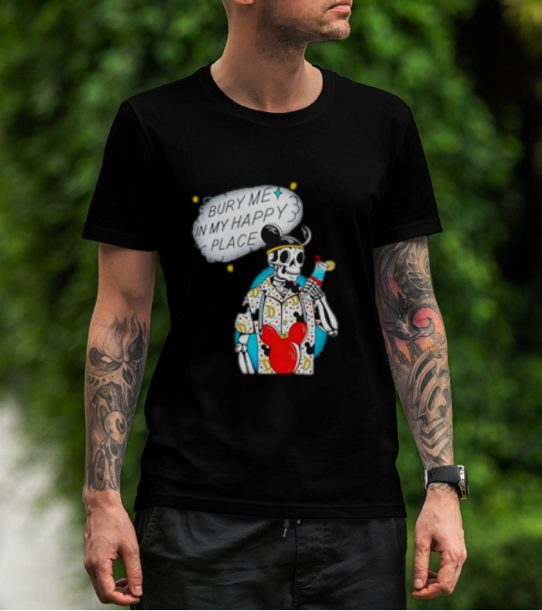 Bury Me In My Happy Place Skeleton With Mouse Ears And Drink T-Shirt