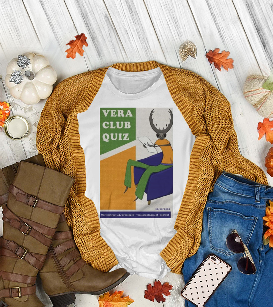 Vera Club Quiz Dec 19 2024 Groningen NL Vera-Groningen.nl Senwut Oosterstraat 44 T-Shirt