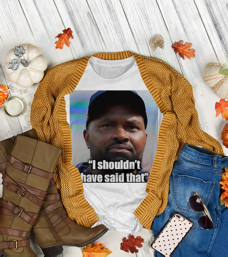 Jerod Mayo I Shouldn’t Have Said That Football T-Shirt