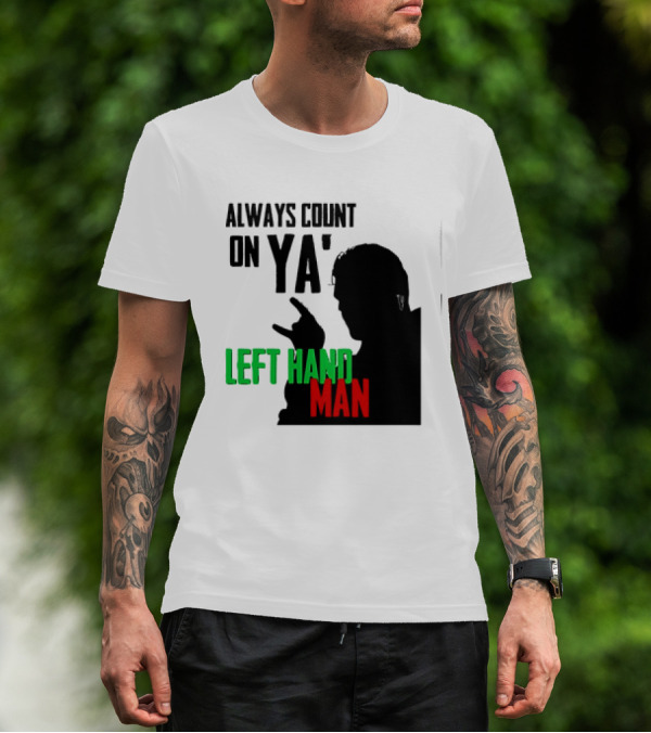 Always Count On Ya' Left Hand Man Silhouette Rock Gesture T-Shirt