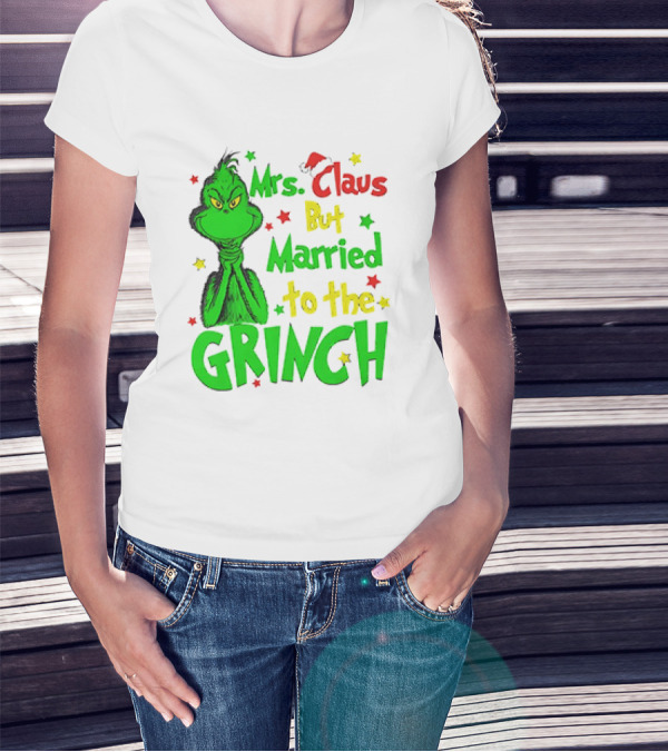 Mrs Claus But Married To The Grinch Green Character With Santa Hat And Stars T-Shirt