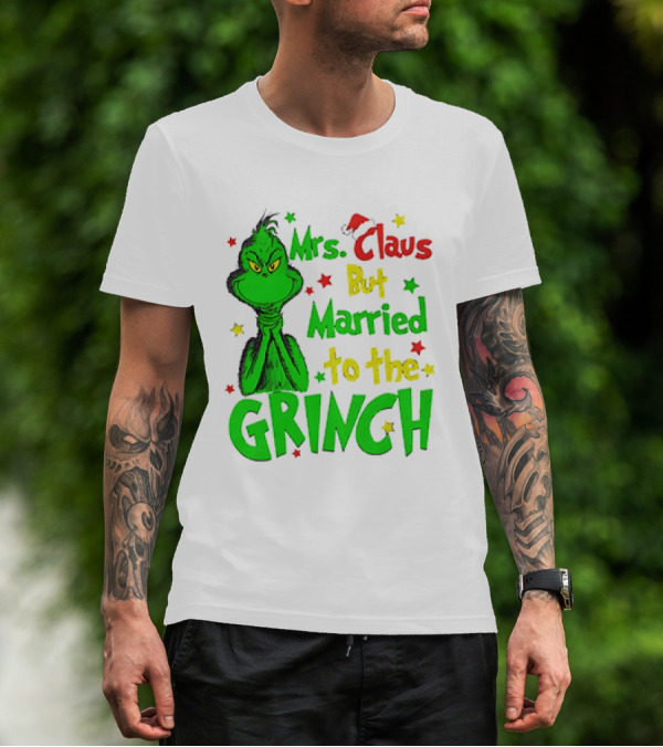 Mrs Claus But Married To The Grinch Green Character With Santa Hat And Stars T-Shirt