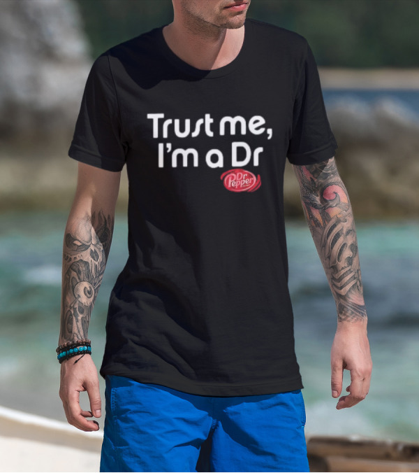 Dr Pepper Trust Me I'm A Dr T-Shirt