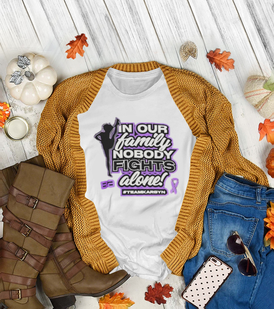 In Our Family Nobody Fights Alone Team Karsyn Ribbon T-Shirt