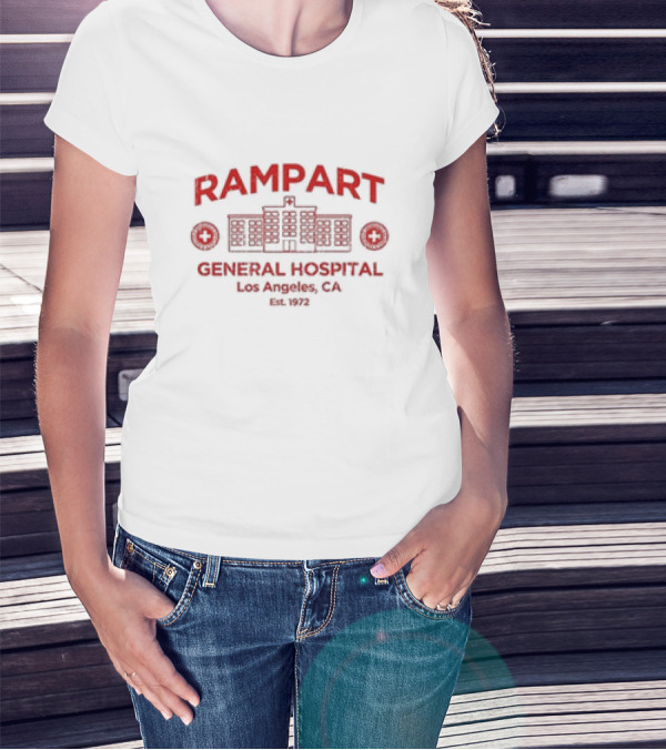 Rampart General Hospital Los Angeles CA Est 1972 T-Shirt