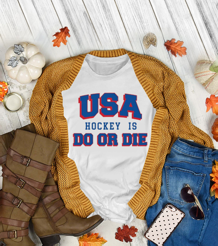 USA Hockey Is Do or Die 4th of July T-Shirt