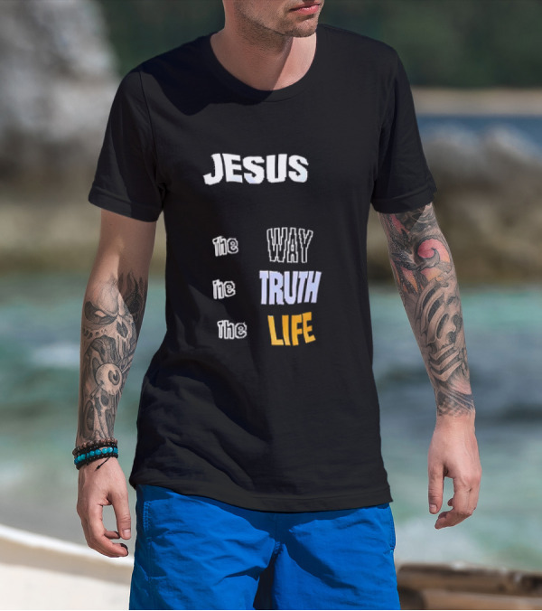 San Francisco 49ers Jesus The Way The Truth The Life T-Shirt