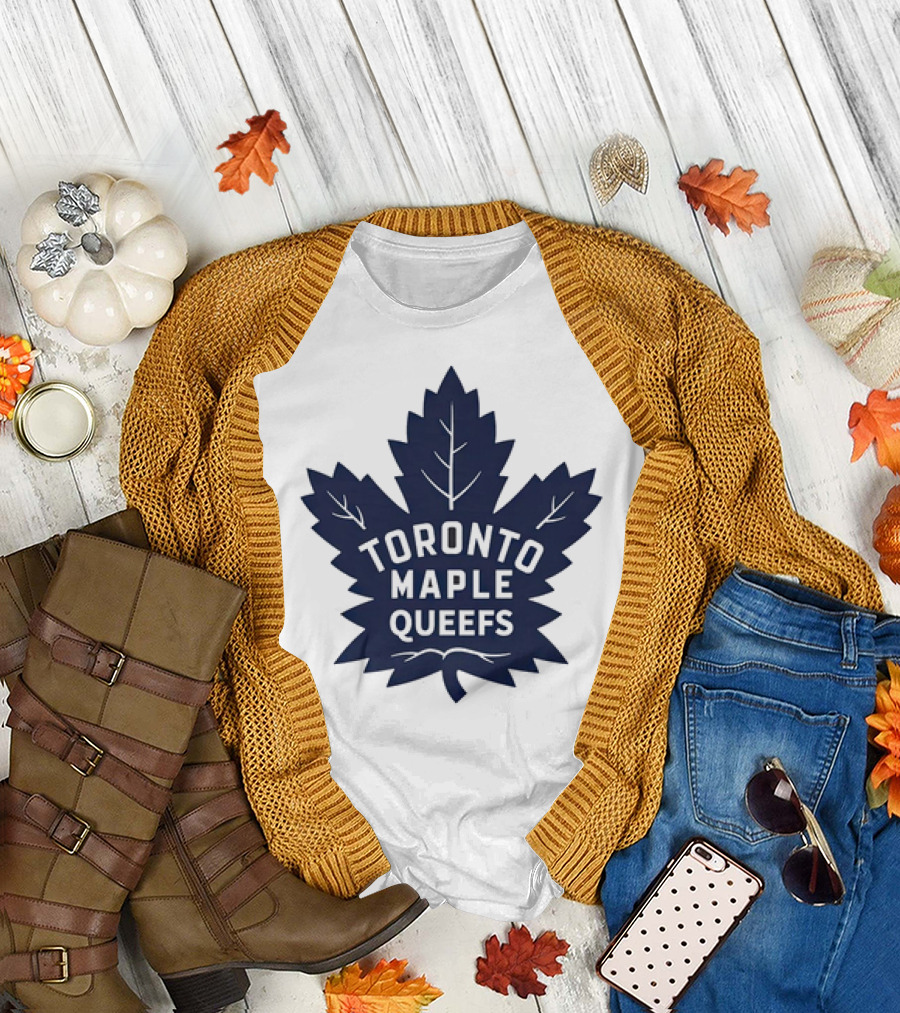 Toronto Maple Leafs Queefs T-Shirt