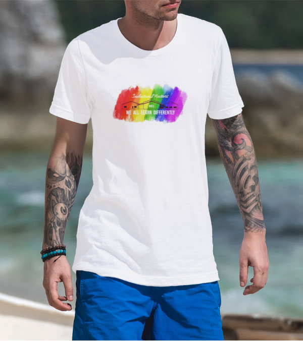 Inclusion Matters BBES We All Learn Differently Rainbow Brushstroke Background T-Shirt