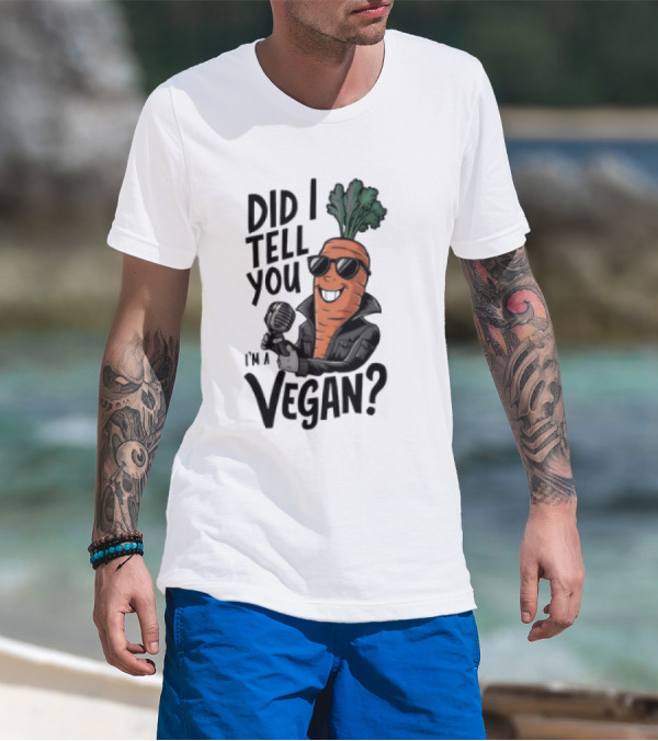 Did I Tell You I’m A Vegan Carrot With Microphone And Sunglasses T-Shirt