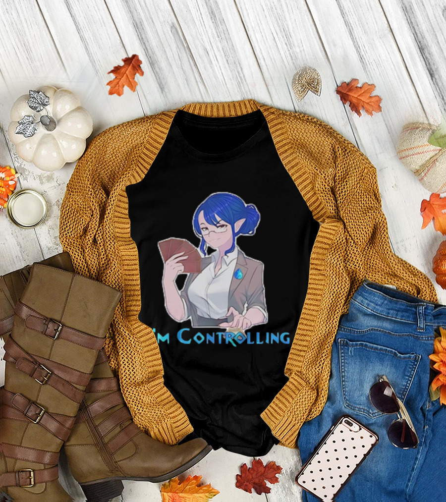 I'm Controlling Magic Anime Girl with Cards T-Shirt