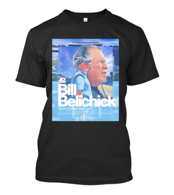 Bill Belichick Carolina Football Head Coach Chapel Hill North Carolina T-Shirt