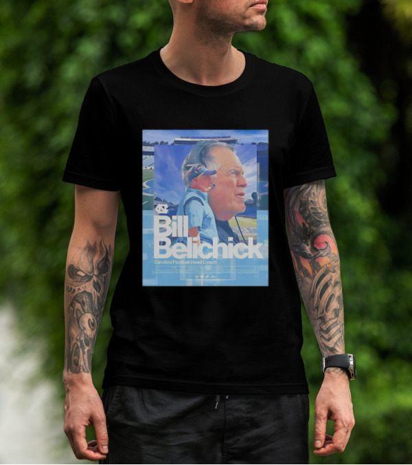 Bill Belichick Carolina Football Head Coach Chapel Hill North Carolina T-Shirt
