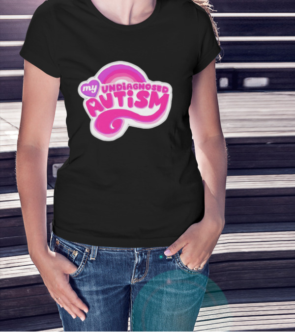 My Undiagnosed Autism Pink Rainbow T-Shirt