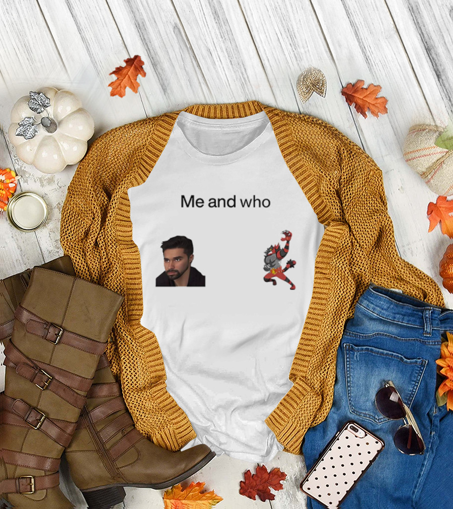 Me and Who Incineroar Wolfe Glick Image T-Shirt