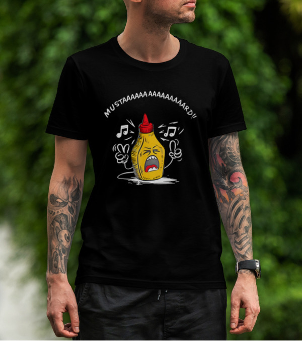 MUSTAAAAAA AAAAAAAAAARD Singing Mustard Bottle T-Shirt