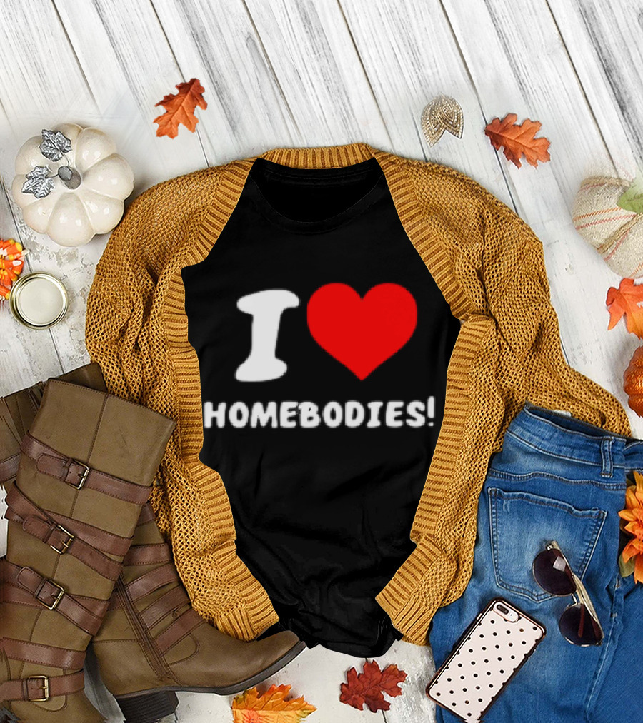 Nocapkoby I Love Homebodies Heart T-Shirt