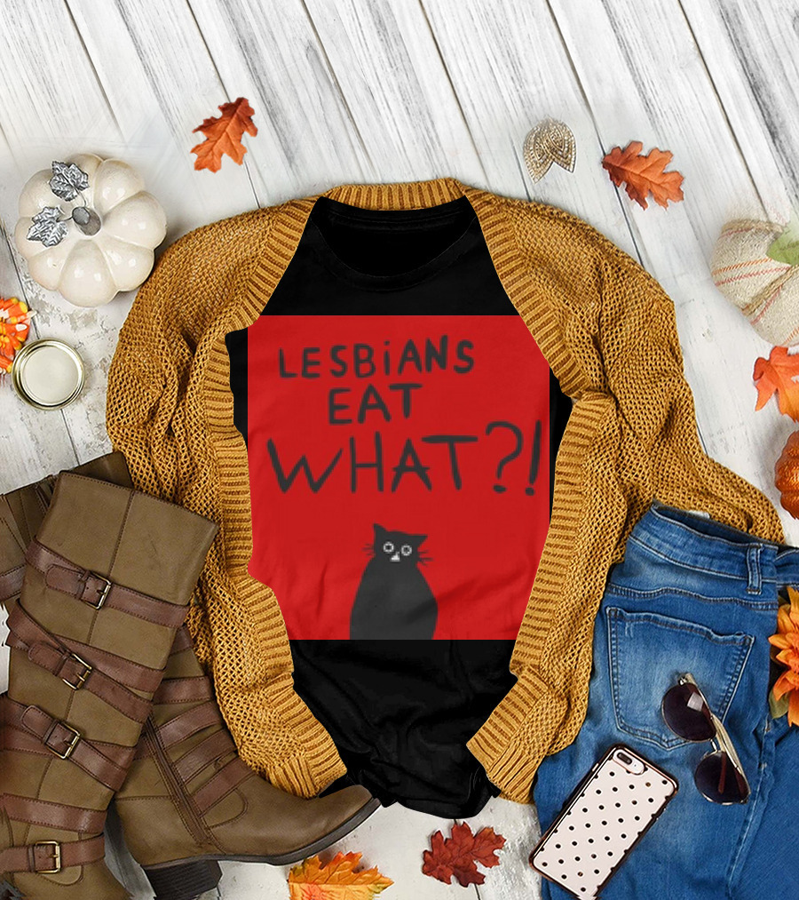 Lesbians Eat What? Cat T-Shirt