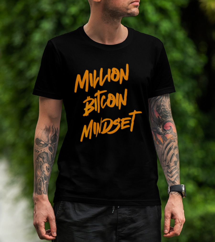 Million Bitcoin Mindset Cryptocurrency Vision T-Shirt