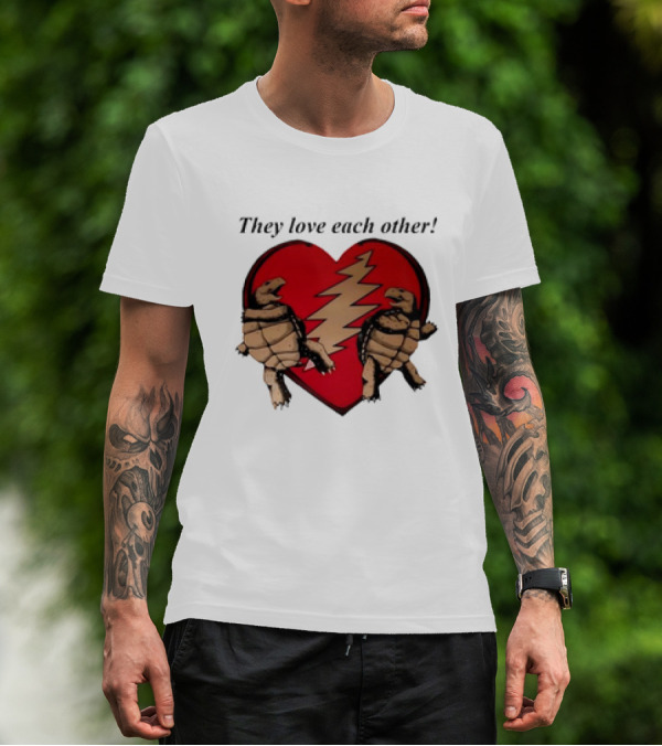 They Love Each Other Grateful Dead Heart Tortoises Valentine's Day T-Shirt