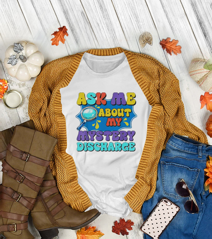Ask Me About My Mystery Discharge Magnifying Glass and Splash T-Shirt
