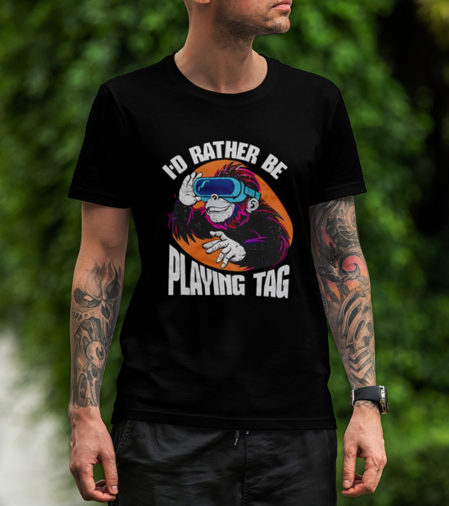 I'd Rather Be Playing Tag Monkey Wearing VR Headset T-Shirt